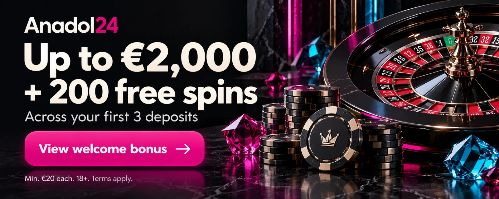 Anadol24: up to €2,000 + 200 free spins across your first 3 deposits. View welcome bonus. Minimum €20 each. 18+. Terms apply.